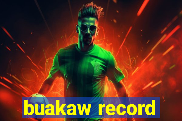 buakaw record