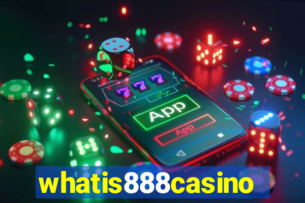 whatis888casino