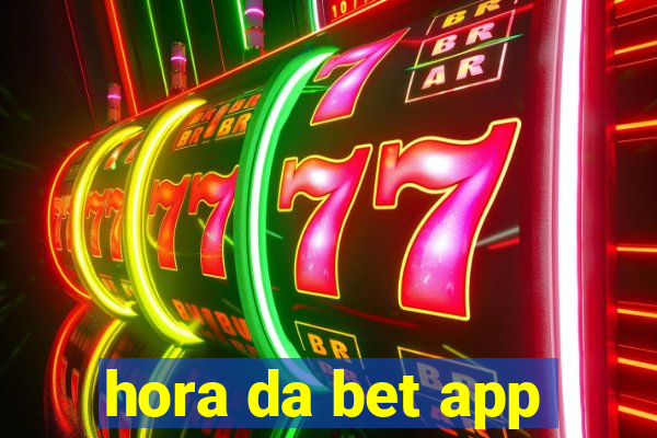 hora da bet app