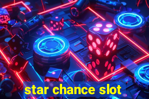 star chance slot