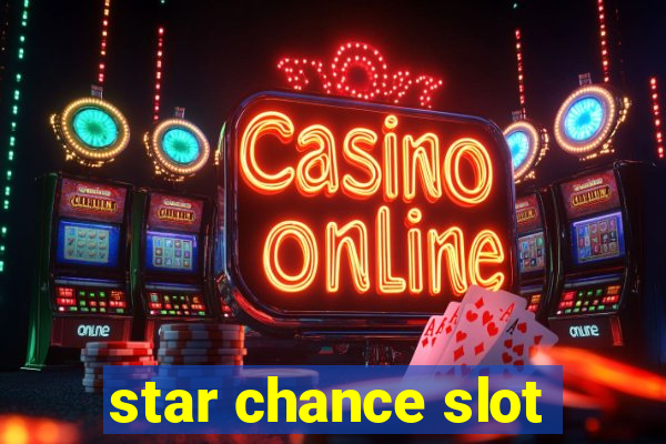 star chance slot