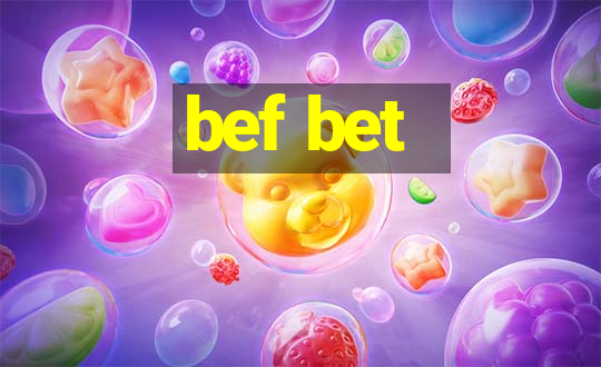 bef bet