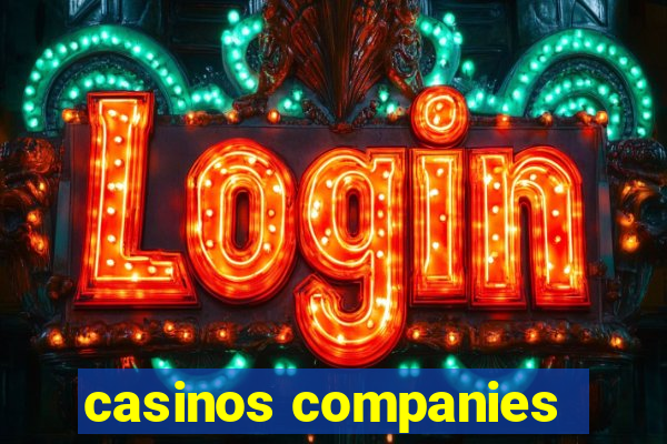 casinos companies