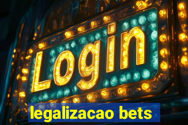 legalizacao bets