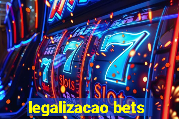 legalizacao bets