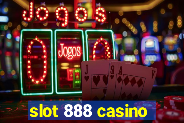 slot 888 casino