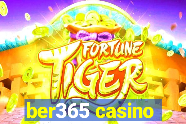 ber365 casino