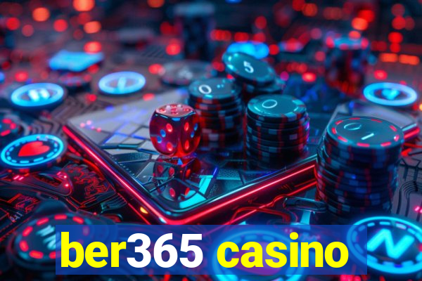 ber365 casino