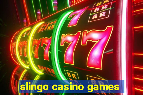 slingo casino games