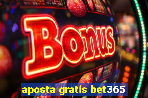 aposta gratis bet365