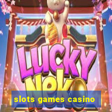 slots games casino