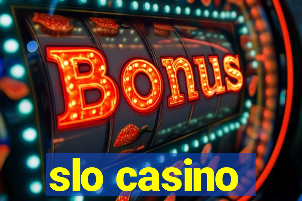 slo casino