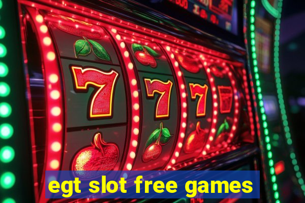 egt slot free games