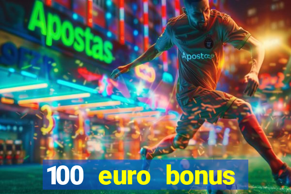 100 euro bonus casino ohne einzahlung