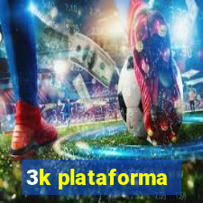 3k plataforma