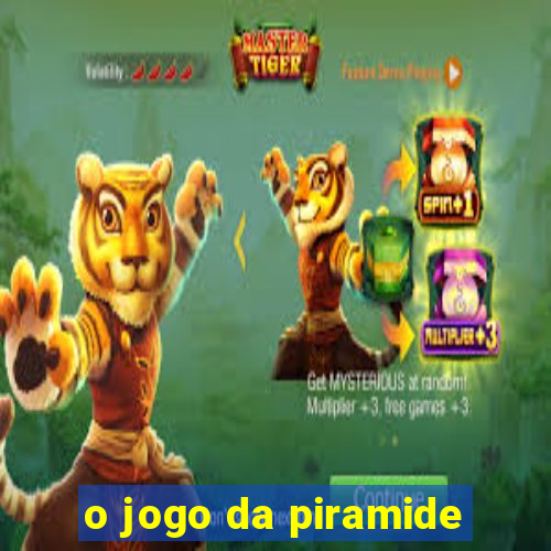 o jogo da piramide