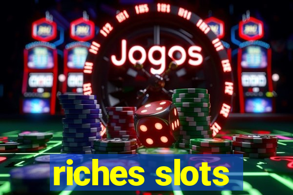 riches slots