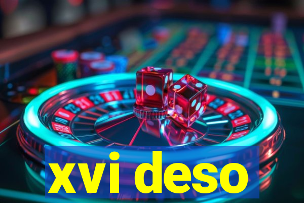 xvi deso