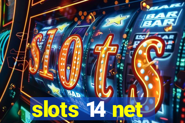 slots 14 net