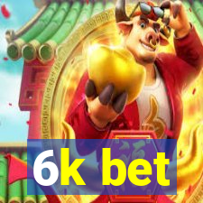 6k bet