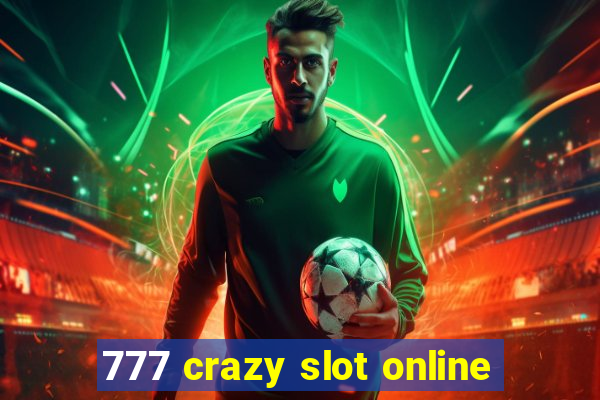 777 crazy slot online