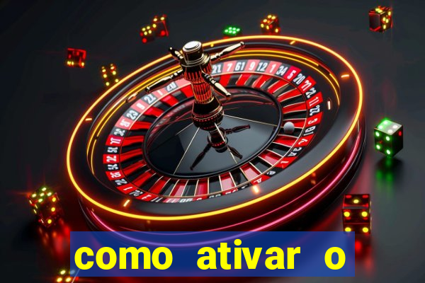 como ativar o b?nus da bet365