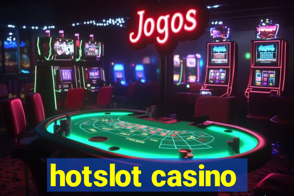 hotslot casino