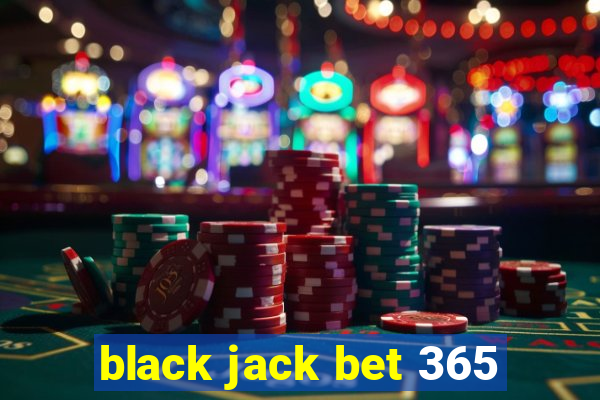 black jack bet 365