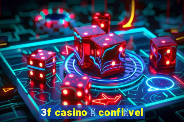 3f casino 茅 confi谩vel