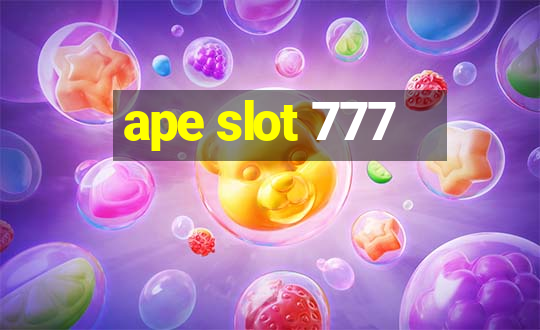 ape slot 777