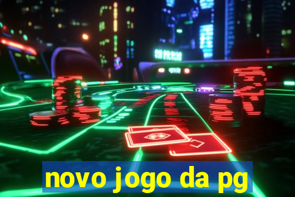 novo jogo da pg