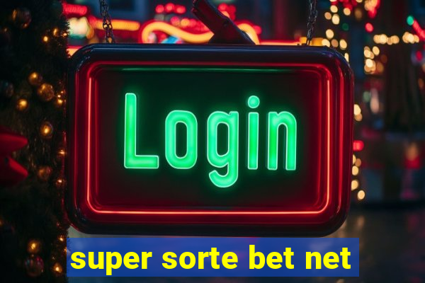 super sorte bet net