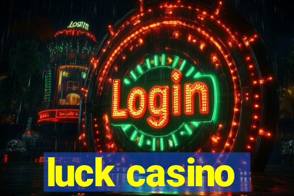 luck casino