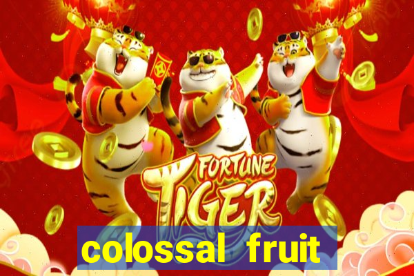 colossal fruit smash slot