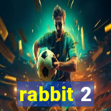 rabbit 2