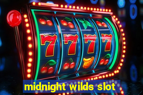 midnight wilds slot