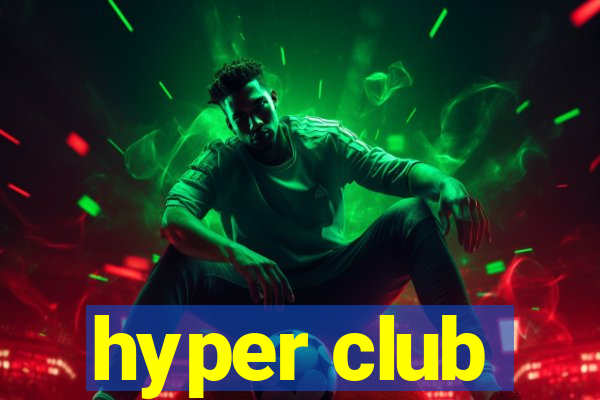 hyper club