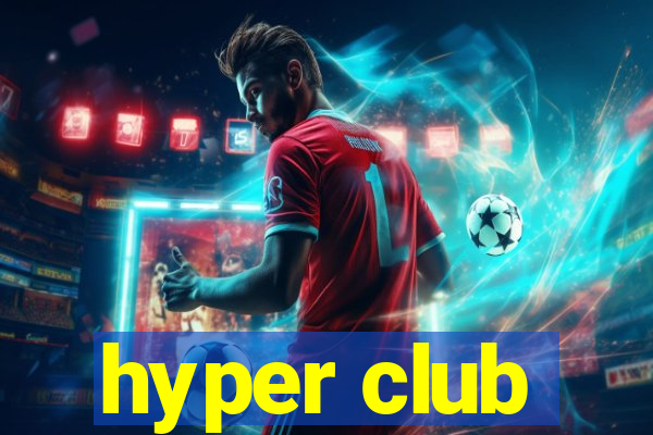 hyper club