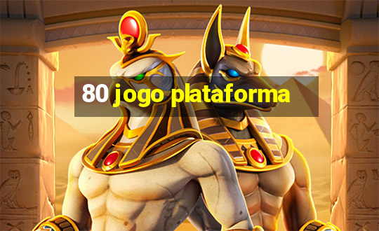 80 jogo plataforma