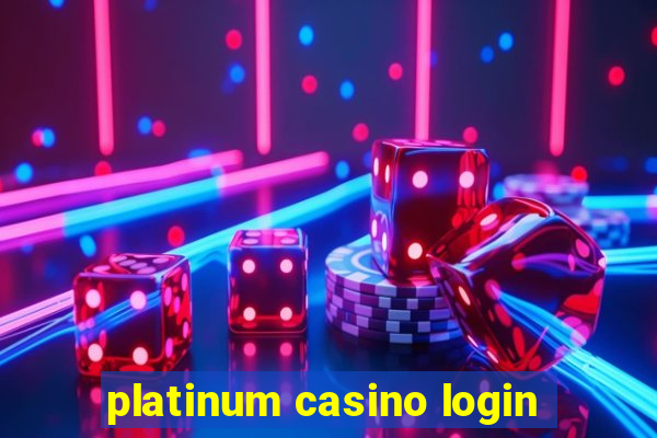 platinum casino login