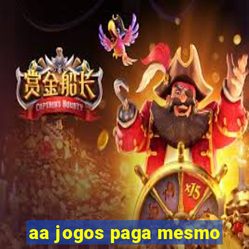 aa jogos paga mesmo