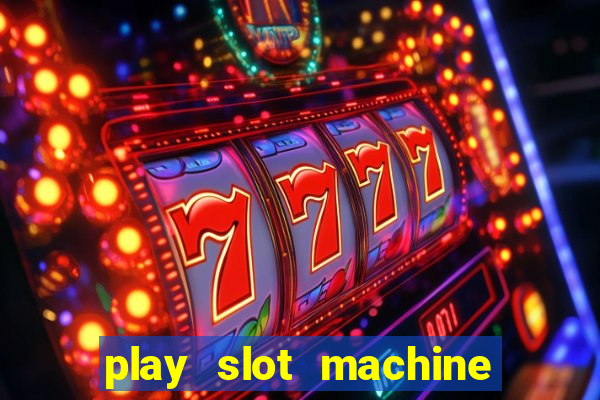 play slot machine online for money