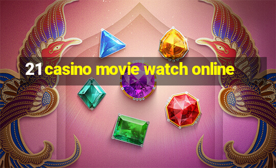 21 casino movie watch online