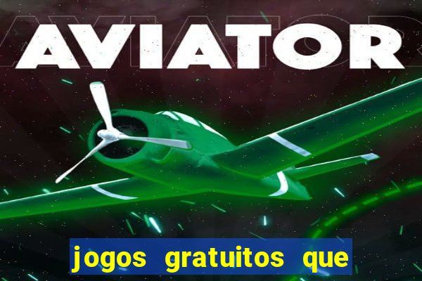 jogos gratuitos que d?o dinheiro