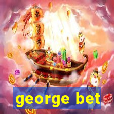 george bet