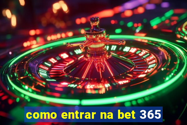 como entrar na bet 365