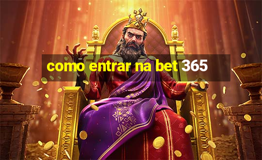 como entrar na bet 365