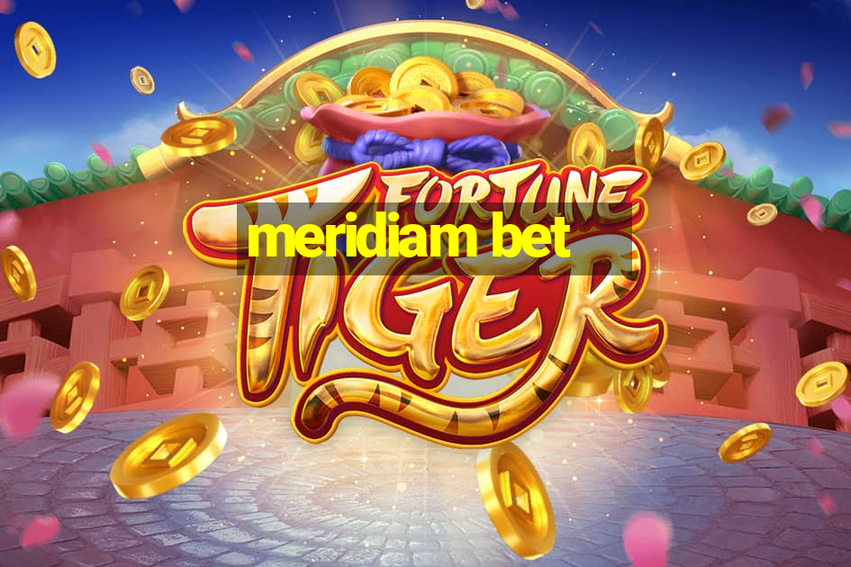 meridiam bet