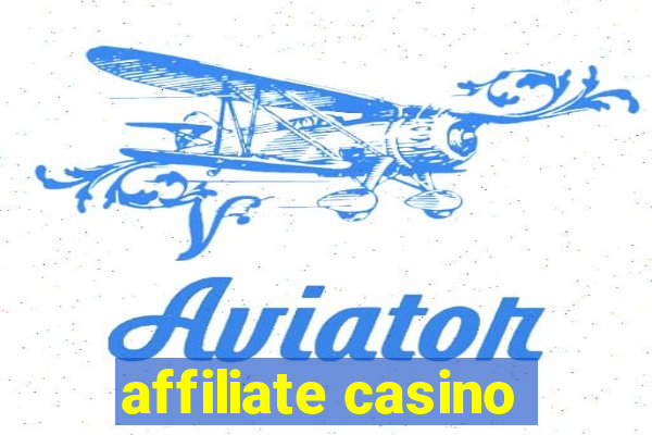 affiliate casino