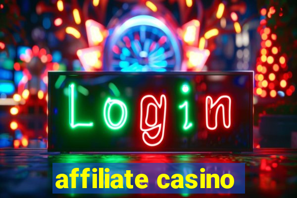 affiliate casino